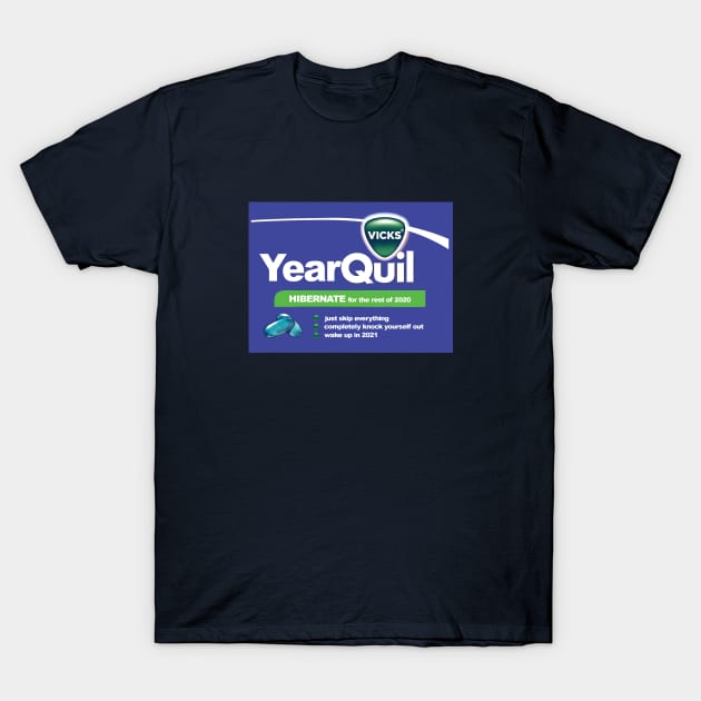 YearQuil T-Shirt by BodinStreet